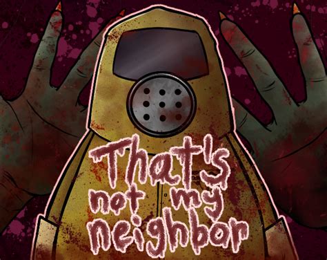 that not my neighbor nacho games - That's not my Neighbor by Nacho Sama 